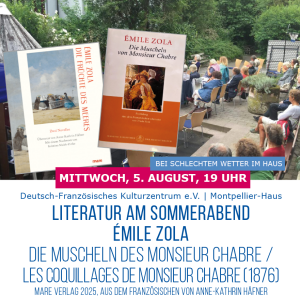 LITERATUR AM SOMMERABEND EMILE ZOLA DIE MUSCHELN DES MONSIEUR CHABRE/ LES COQUILLAGES DE MONSIEUR CHABRE (1876) – Montpellier-Haus, 05.08.2026