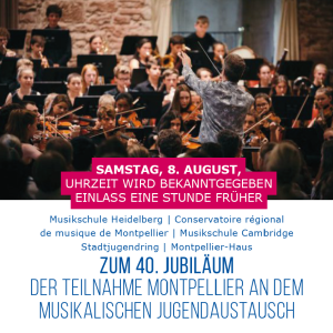 ZUM 40. JUBILÄUM DER TEILNAHME MONTPELLIER AN DEM MUSIKALISCHEN JUGENDAUSTAUSCH – Montpellier-Haus, 08.08.2026
