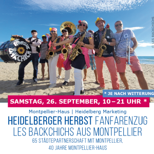 HEIDELBERGER HERBST FANFARENZUG LES BACKCHICHS AUS MONTPELLIER – Montpellier-Haus, 26.09.2026